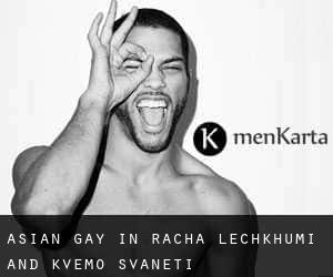 Asian gay in Racha-Lechkhumi and Kvemo Svaneti