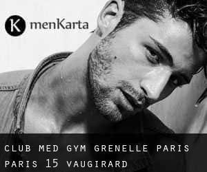 Club Med Gym Grenelle Paris (Paris 15 Vaugirard)