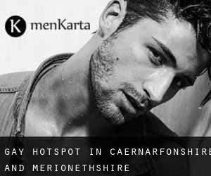 gay Hotspot in Caernarfonshire and Merionethshire