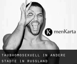 Taubhomosexuell in Andere Städte in Russland